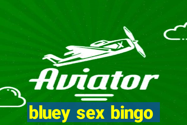 bluey sex bingo